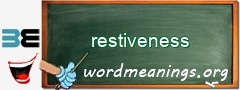WordMeaning blackboard for restiveness